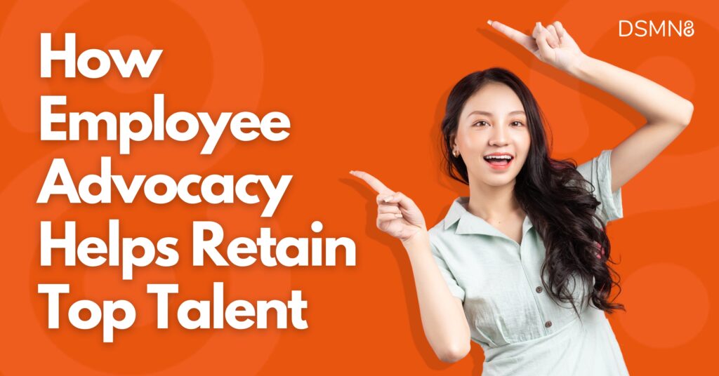 How Employee Advocacy Helps Retain Top Talent