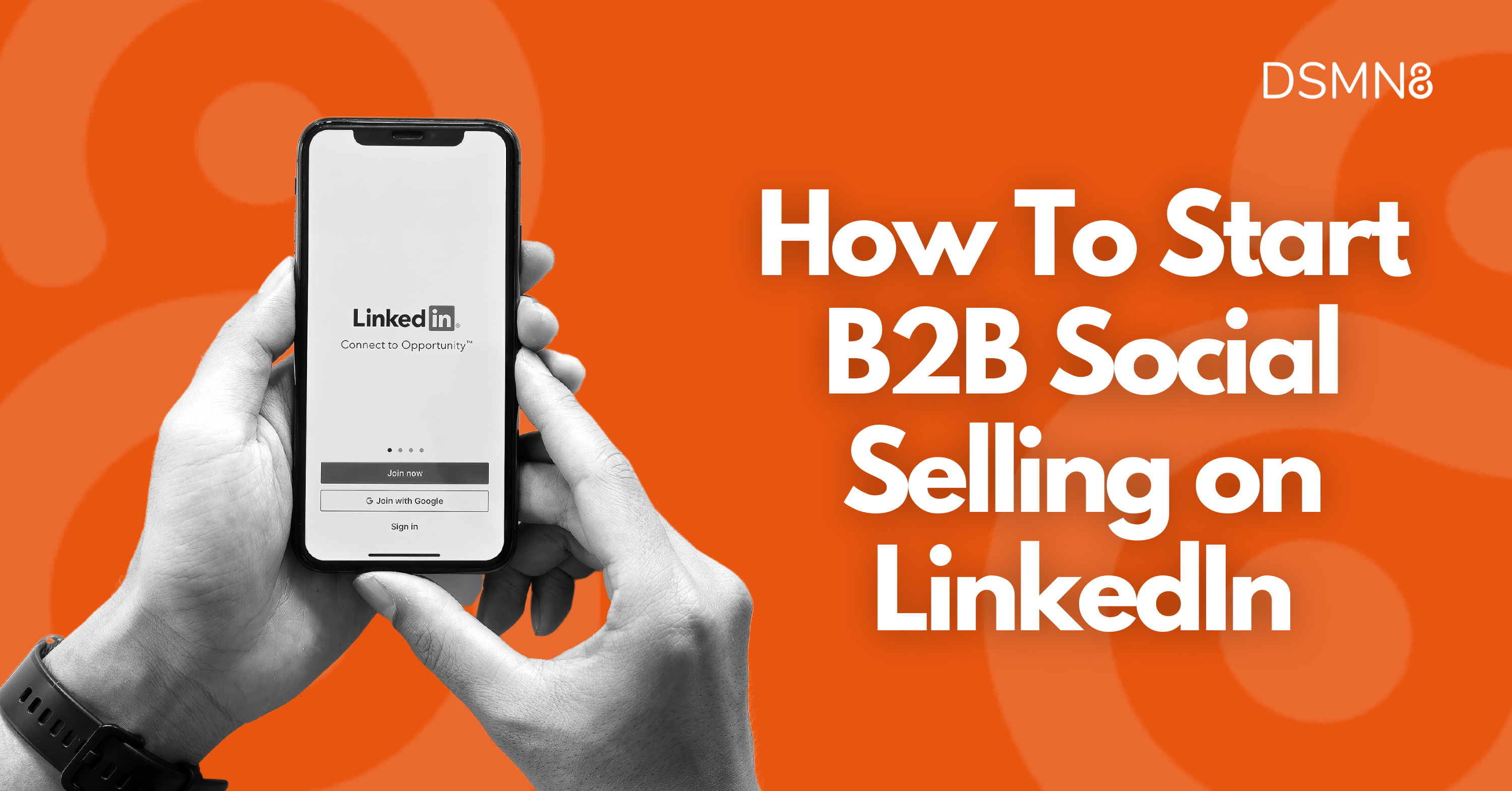 How To Start B2B Social Selling on LinkedIn 1 How To Start B2B Social Selling on LinkedIn