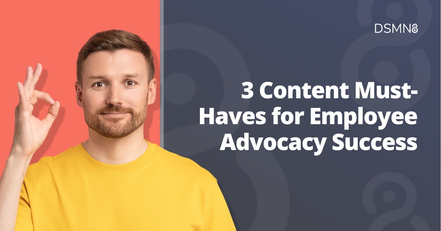 3 Content Must-Haves for Employee Advocacy Success