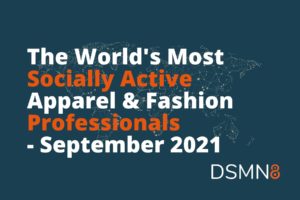 The World's Most Active Apparel & Fashion Professionals on Social - September 2021