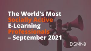 The World's Most Active E-Learning Professionals on Social - September 2021 Report