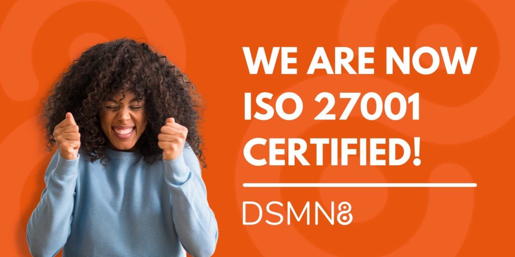 DSMN8 is Officially ISO 27001 Certified - Header Image