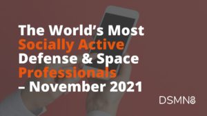 The World's Most Active Defense & Space Professionals on Social - November 2021 Report