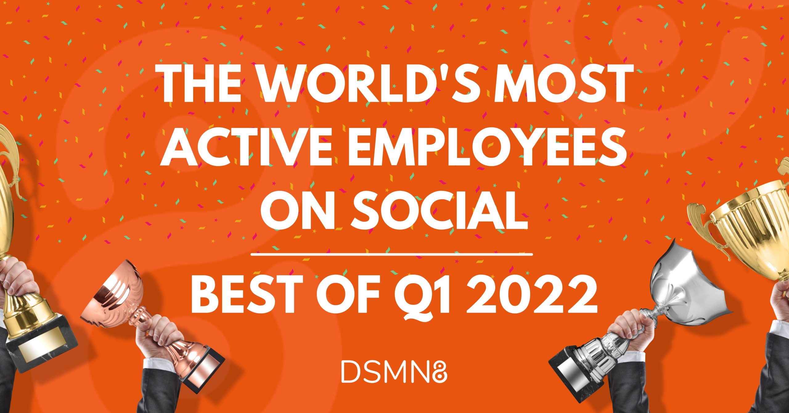 the-world-s-most-active-employees-on-social-best-of-q1-2022-dsmn8