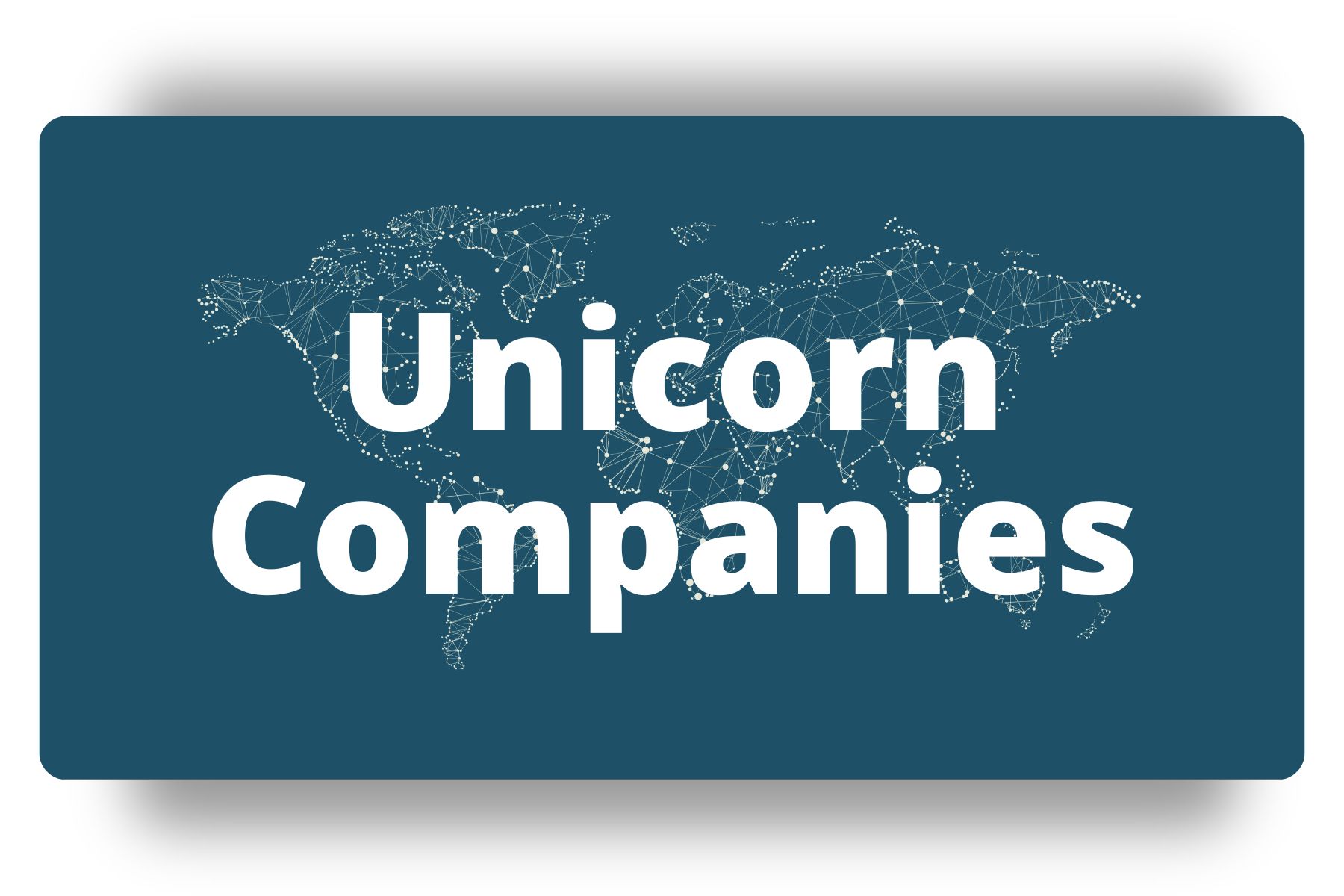 Unicorn Companies Leaderboards | DSMN8