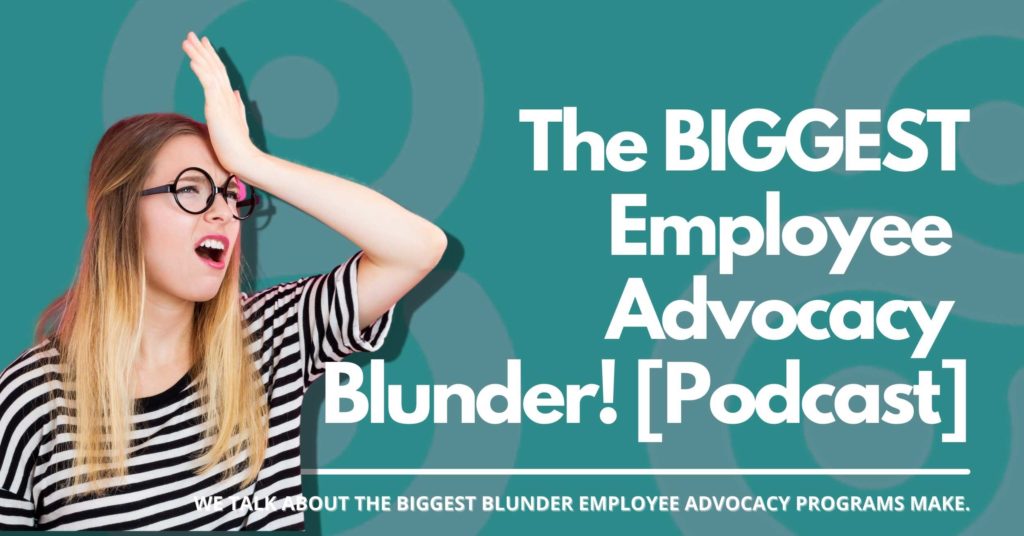 The BIGGEST Employee Advocacy Blunder! | DSMN8