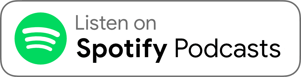 Listen on Spotify Podcasts Button