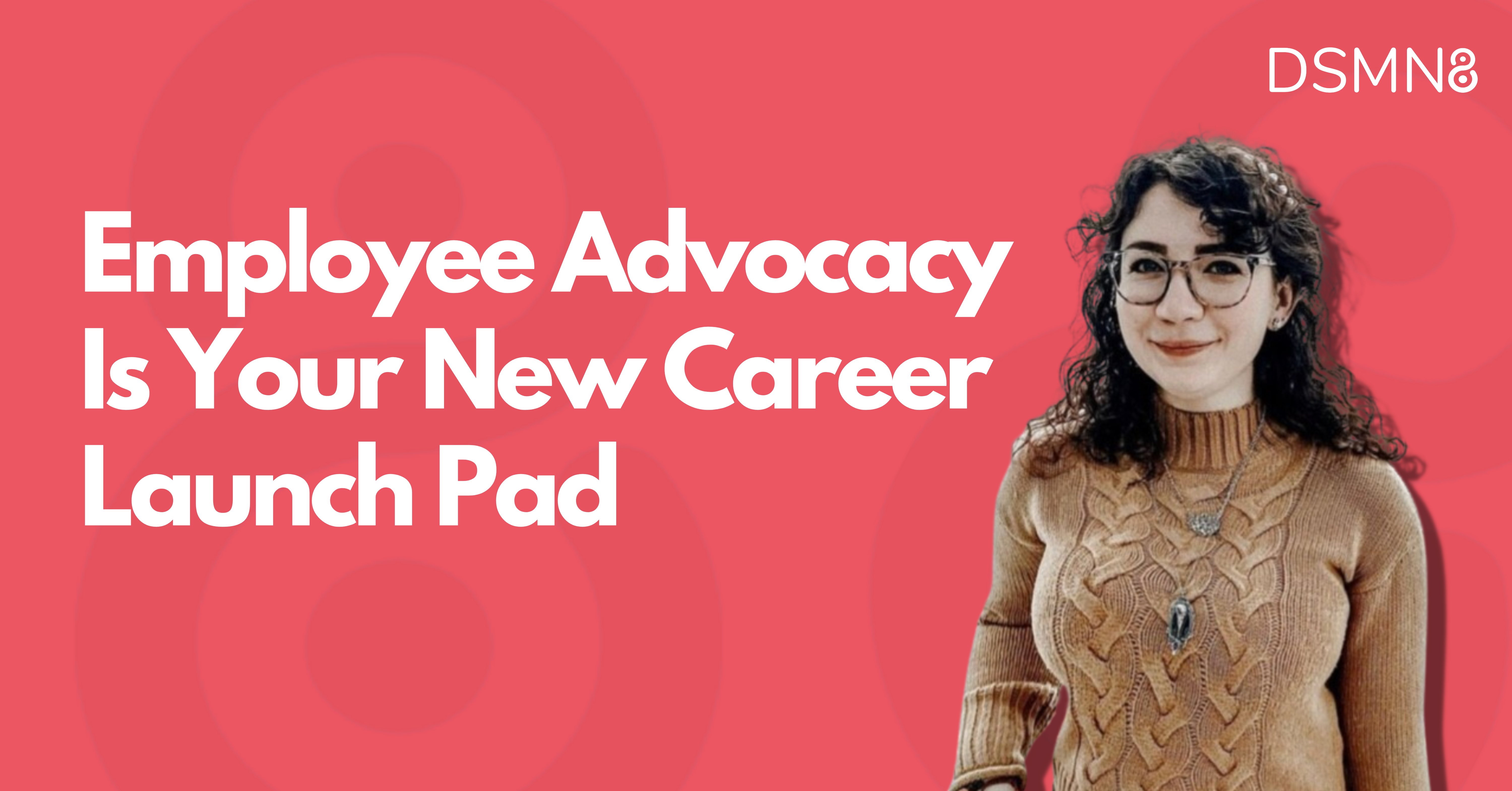 Employee Advocacy Is Your New Career Launch Pad