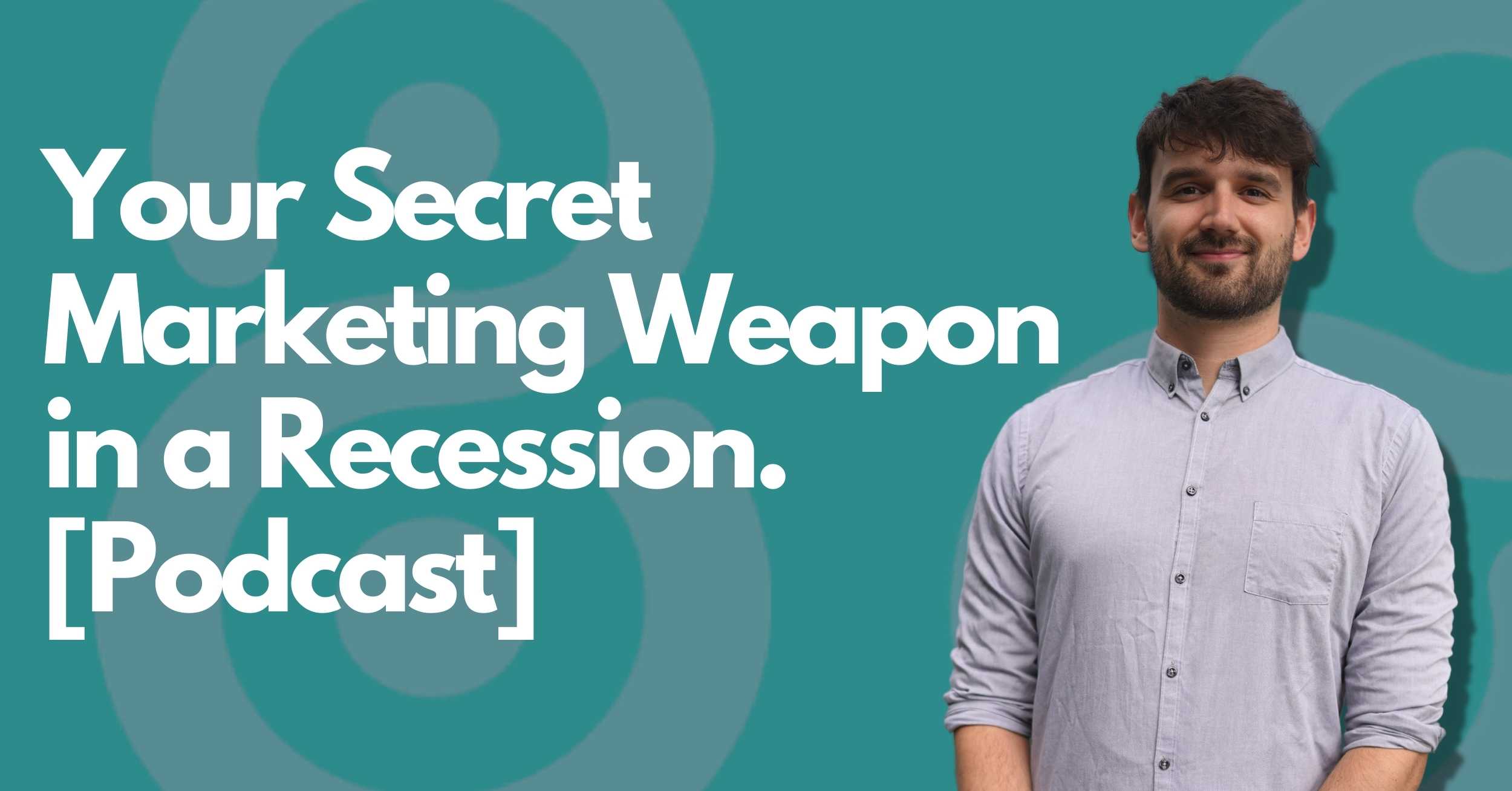 THIS is Your Secret Marketing Weapon in a Recession! | DSMN8