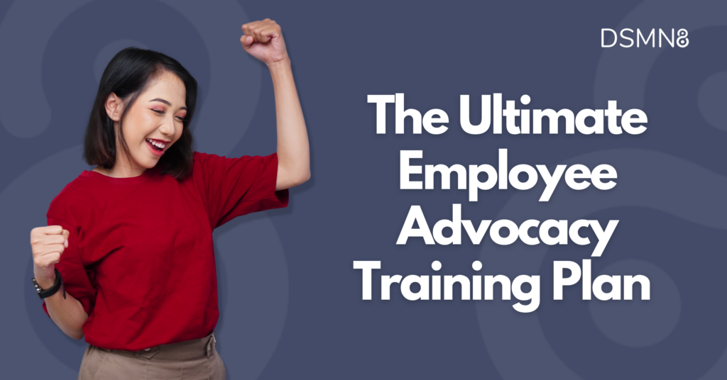the ultimate employee advocacy training plan