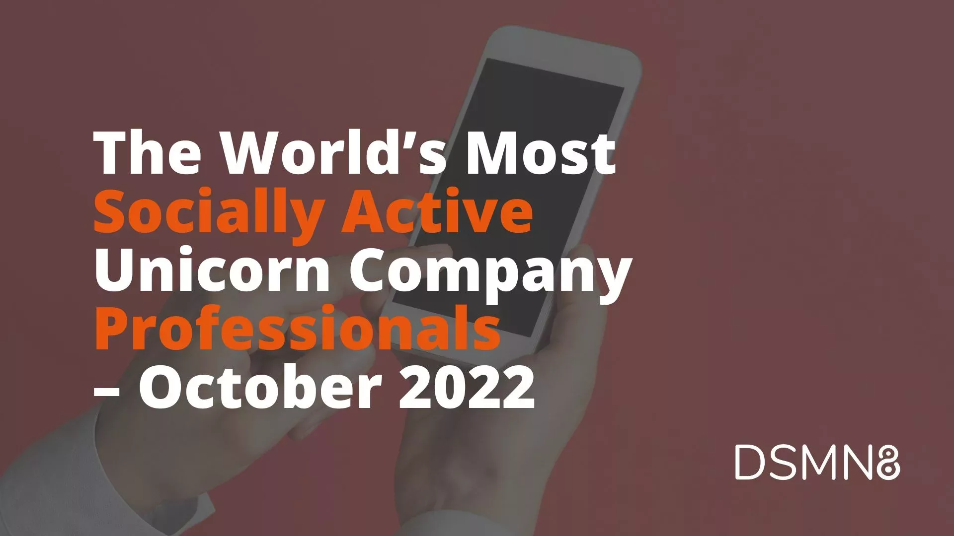 The World's Most Active Unicorn Company Professionals On Social ...