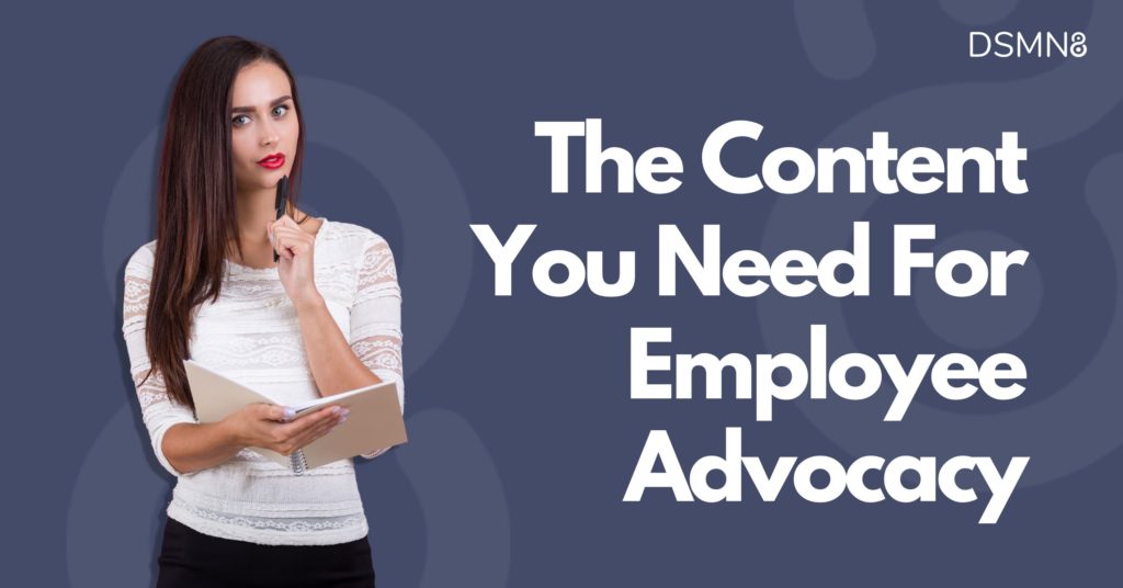The Content You Need For Employee Advocacy