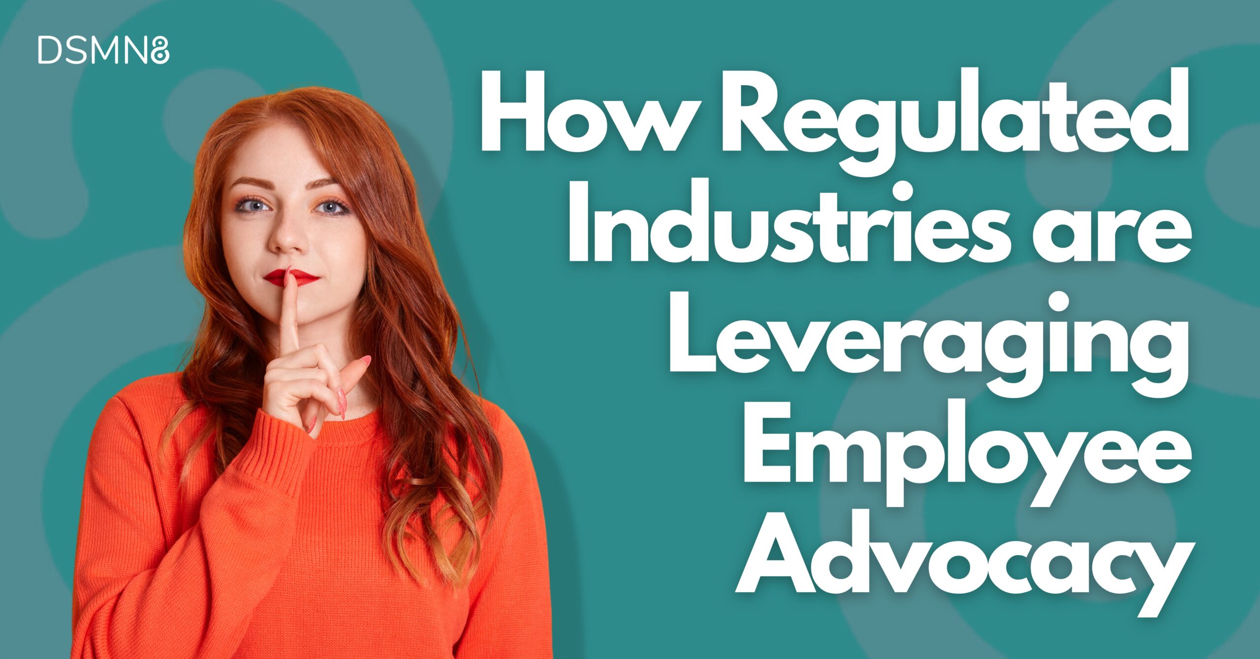 How Regulated Industries are Leveraging Employee Advocacy [Podcast]