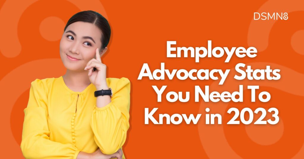 Employee Advocacy Statistics You Need To Know in 2023