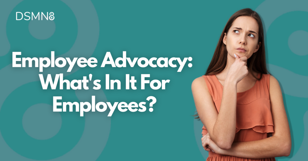 Employee Advocacy: What's in it for employees?