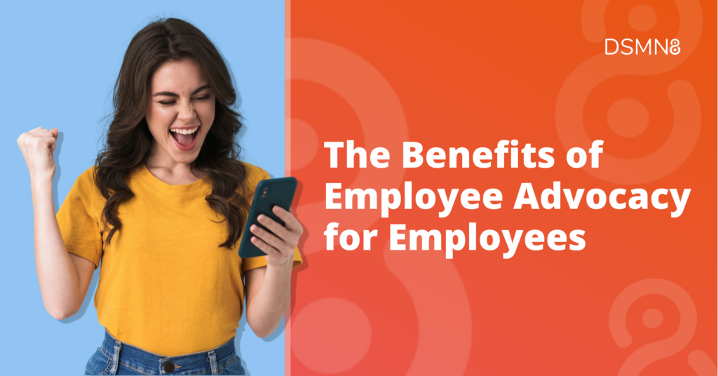 benefits of employee advocacy for employees