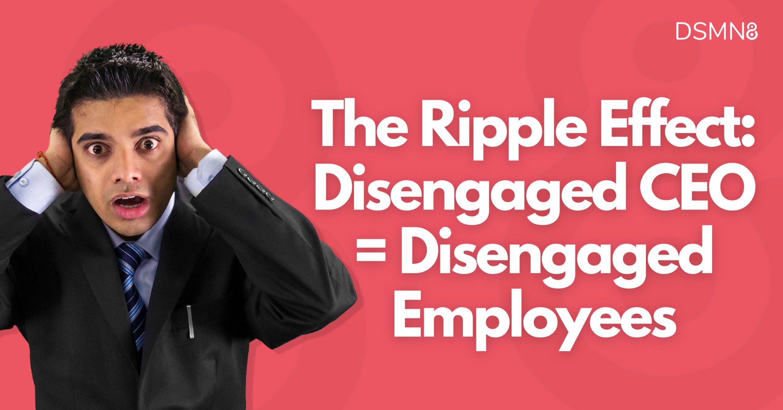 How a Disengaged CEO Impacts Employee Engagement
