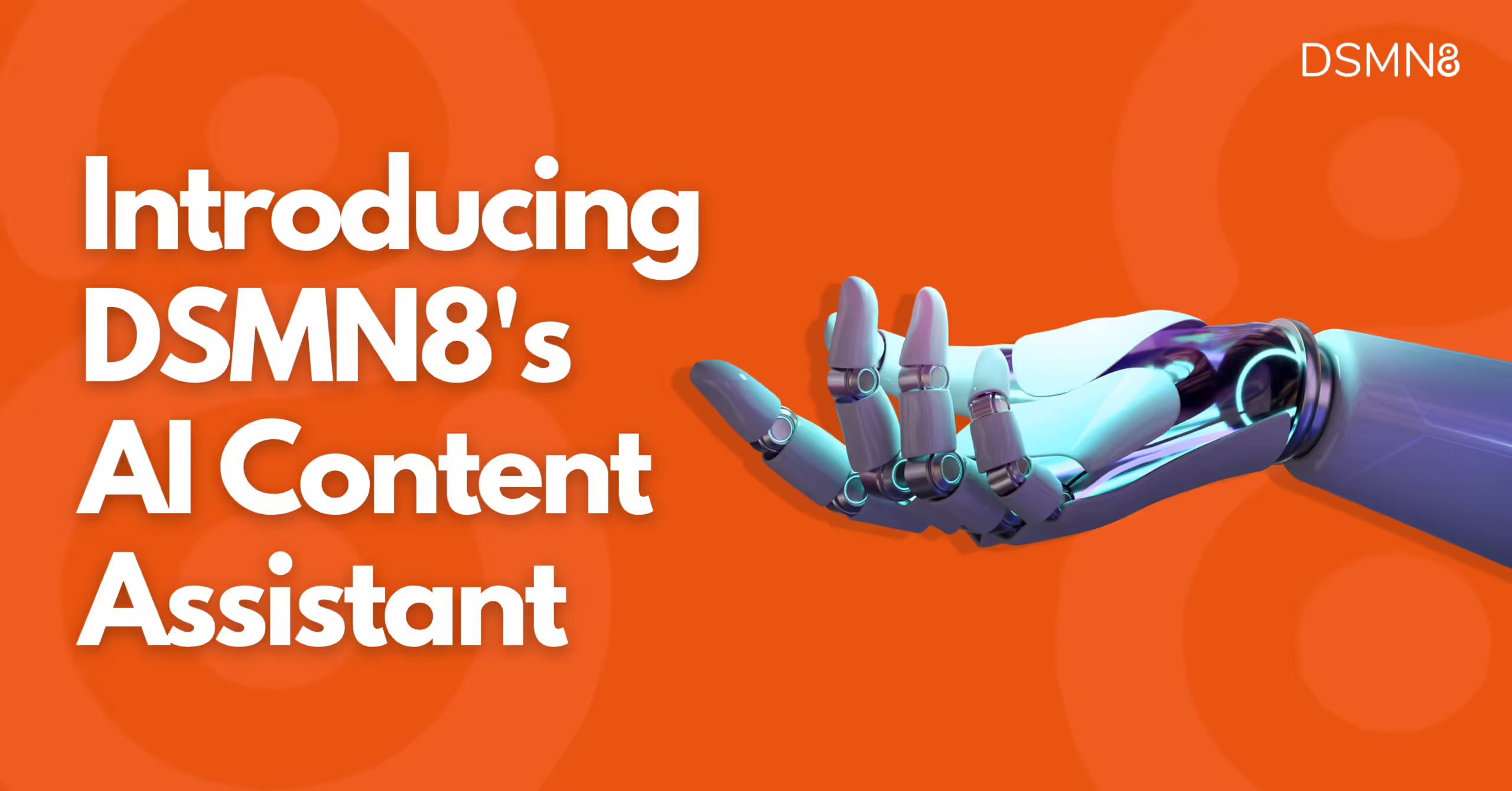 Introducing DSMN8's AI Content Assistant