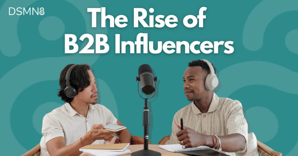 The Rise of B2B Influencers