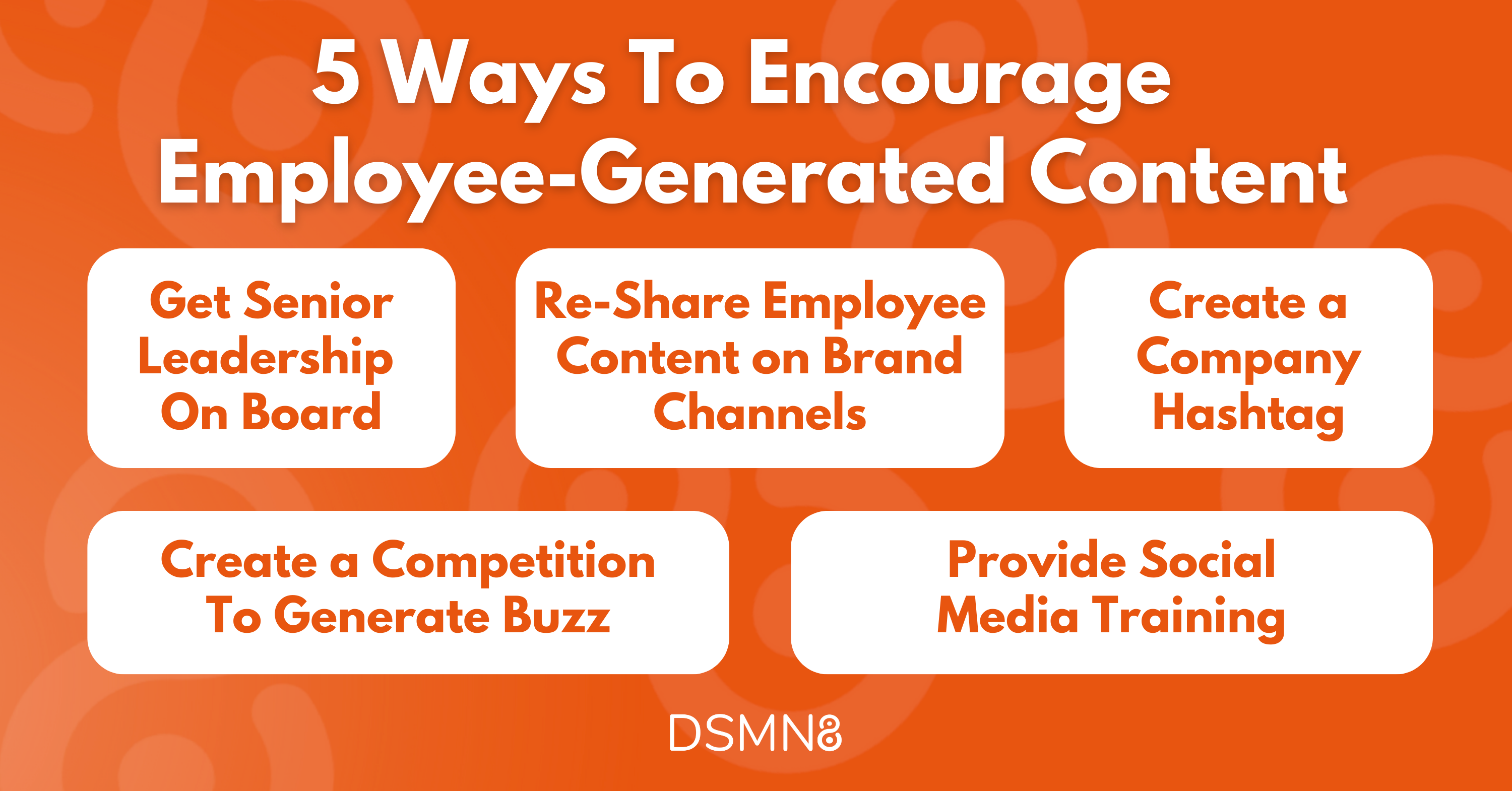 5 ways to encourage employee-generated content