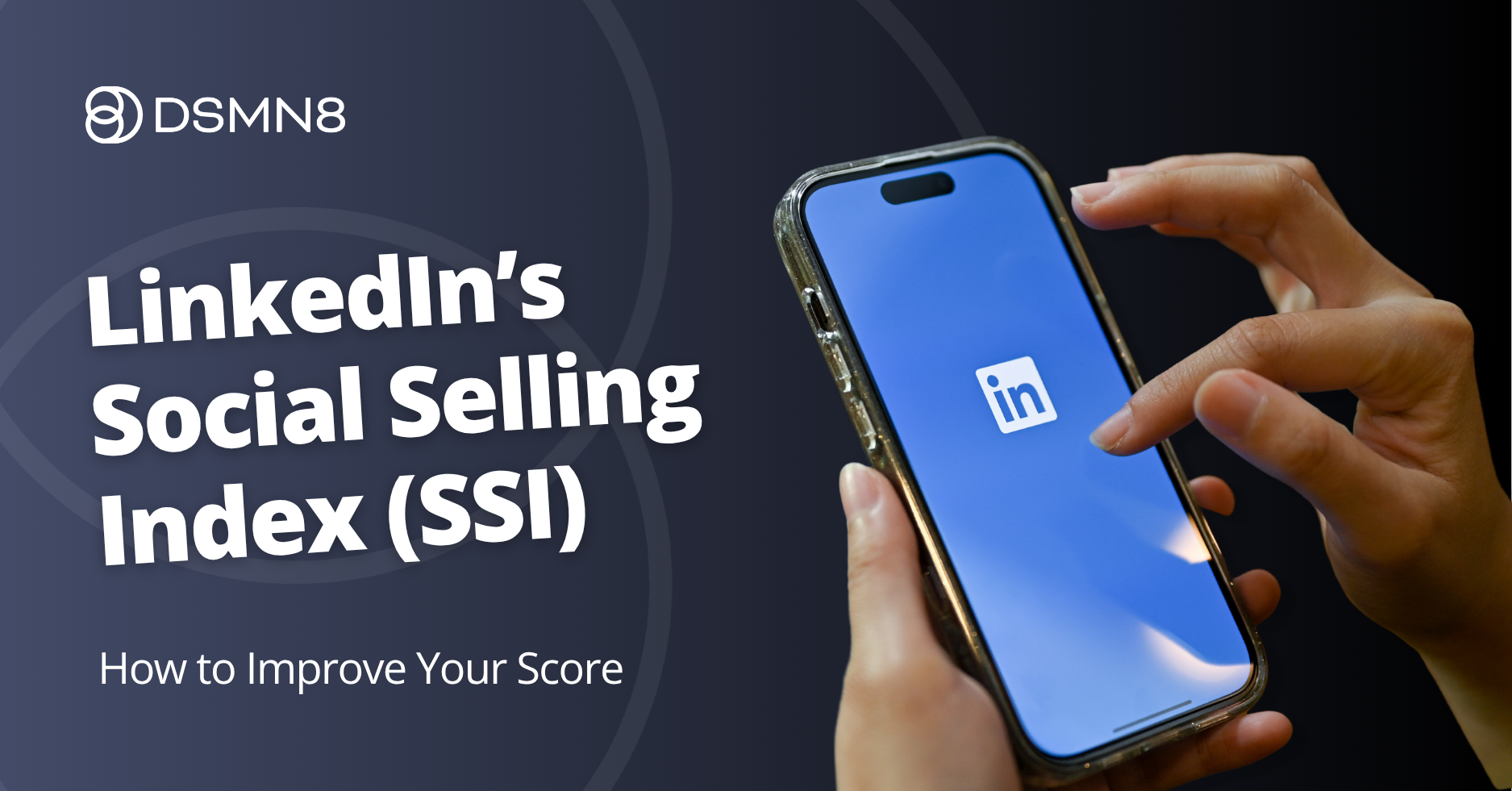linkedin's social selling index (SSI) how to improve your score