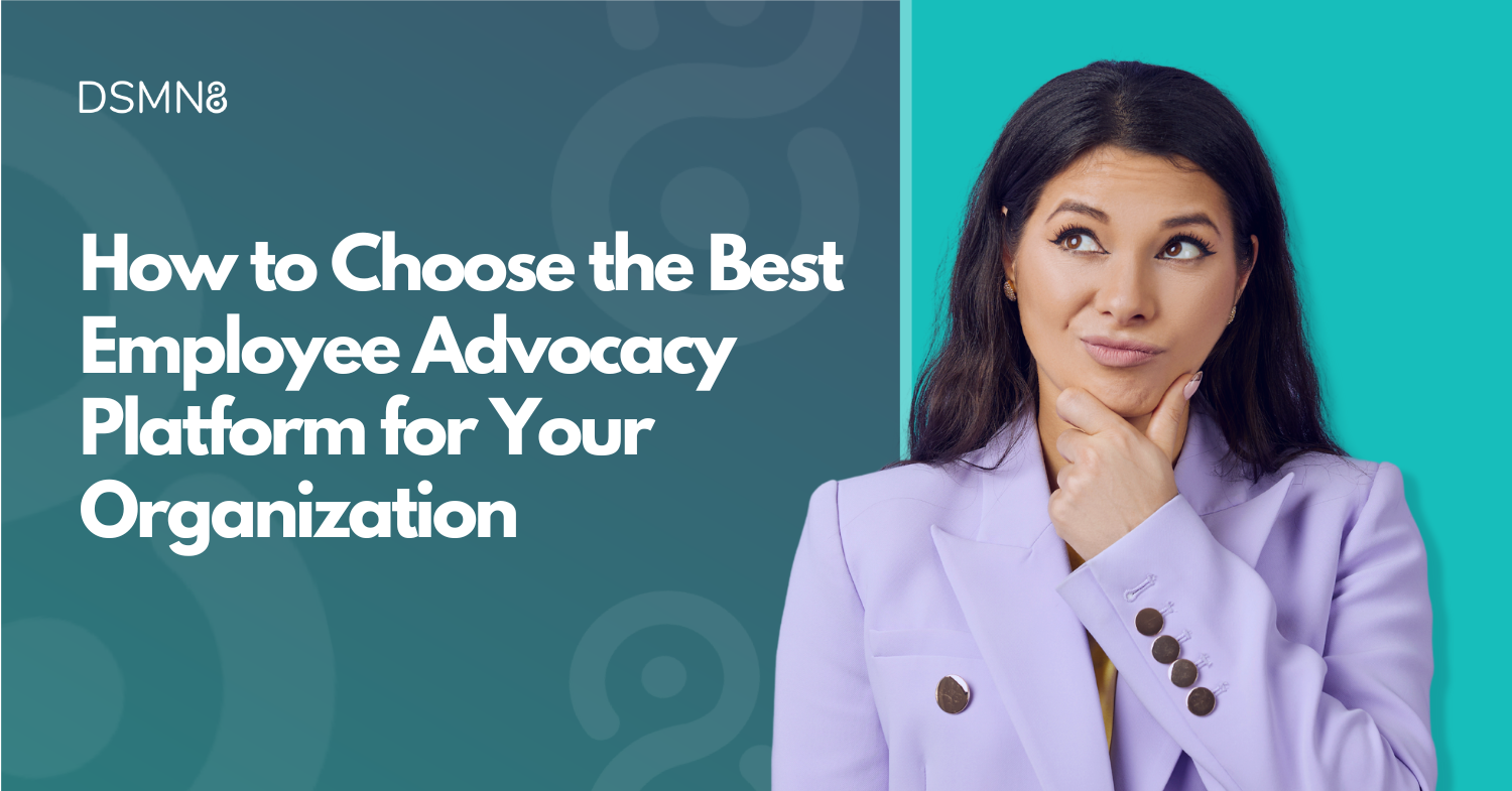 How to choose the best employee advocacy software for your organization