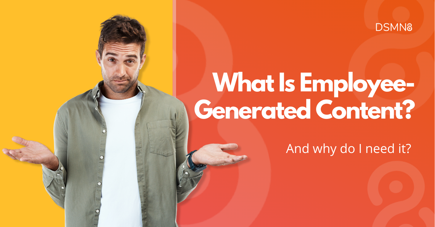 what is employee generated content and why do I need it