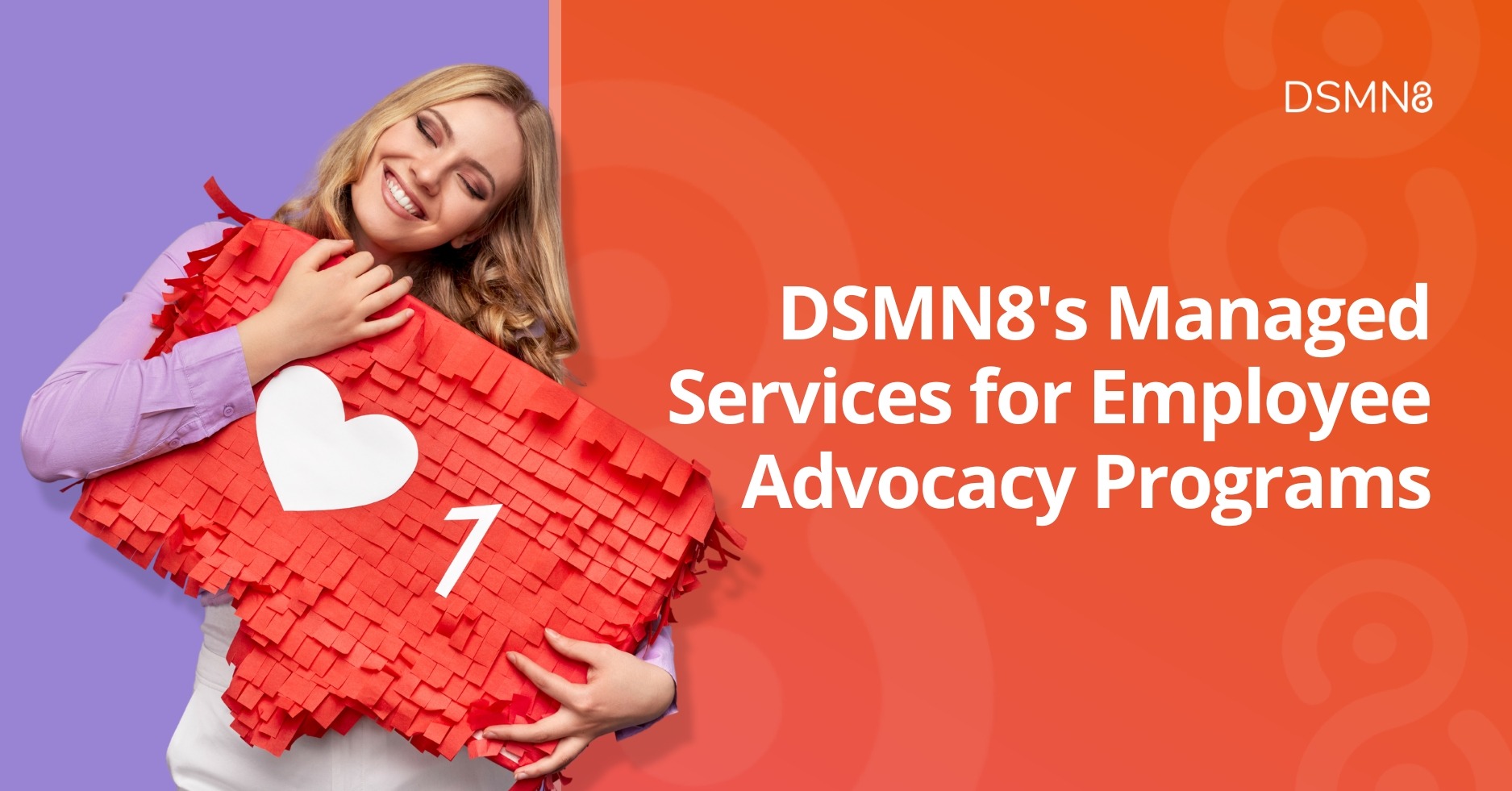 dsmn8's managed services for employee advocacy programs