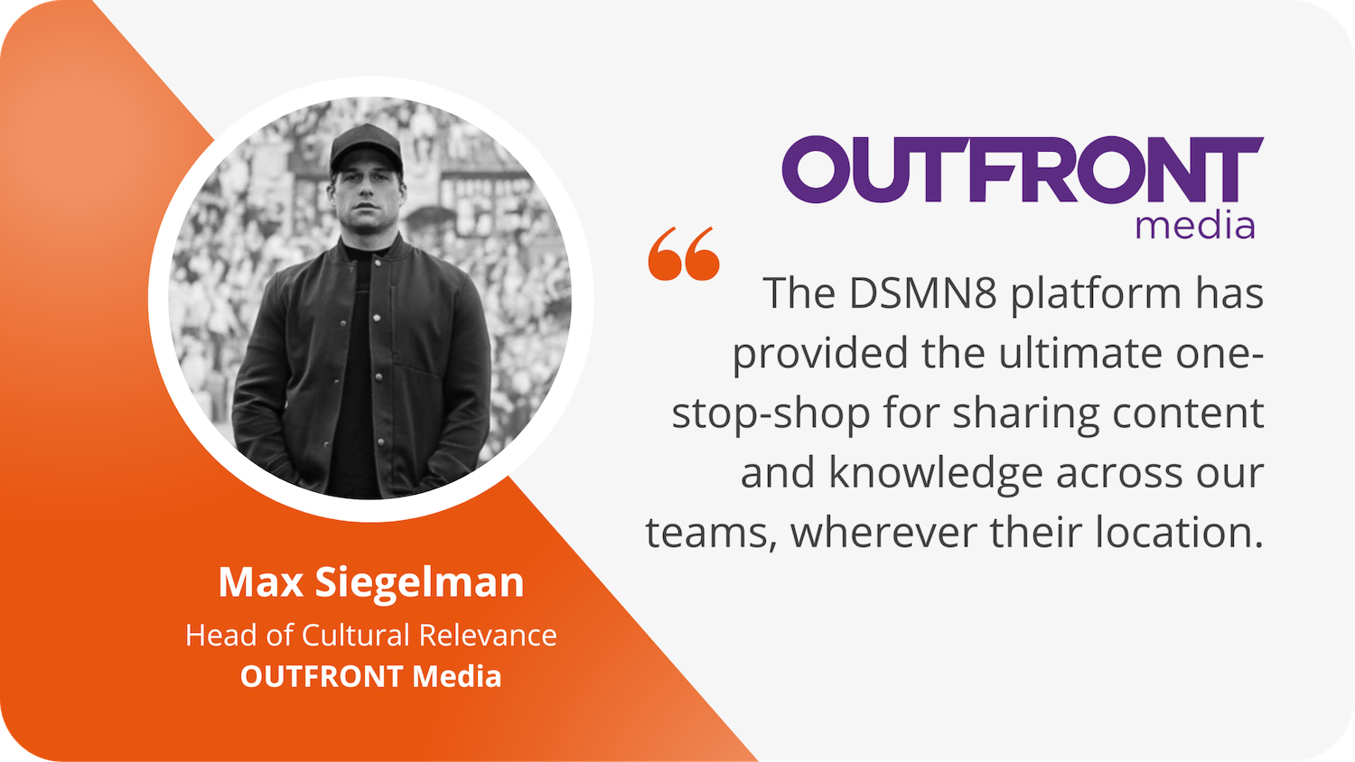 Case Study Quotes (Home Page) (3) Outfront DSMN8 Case Study