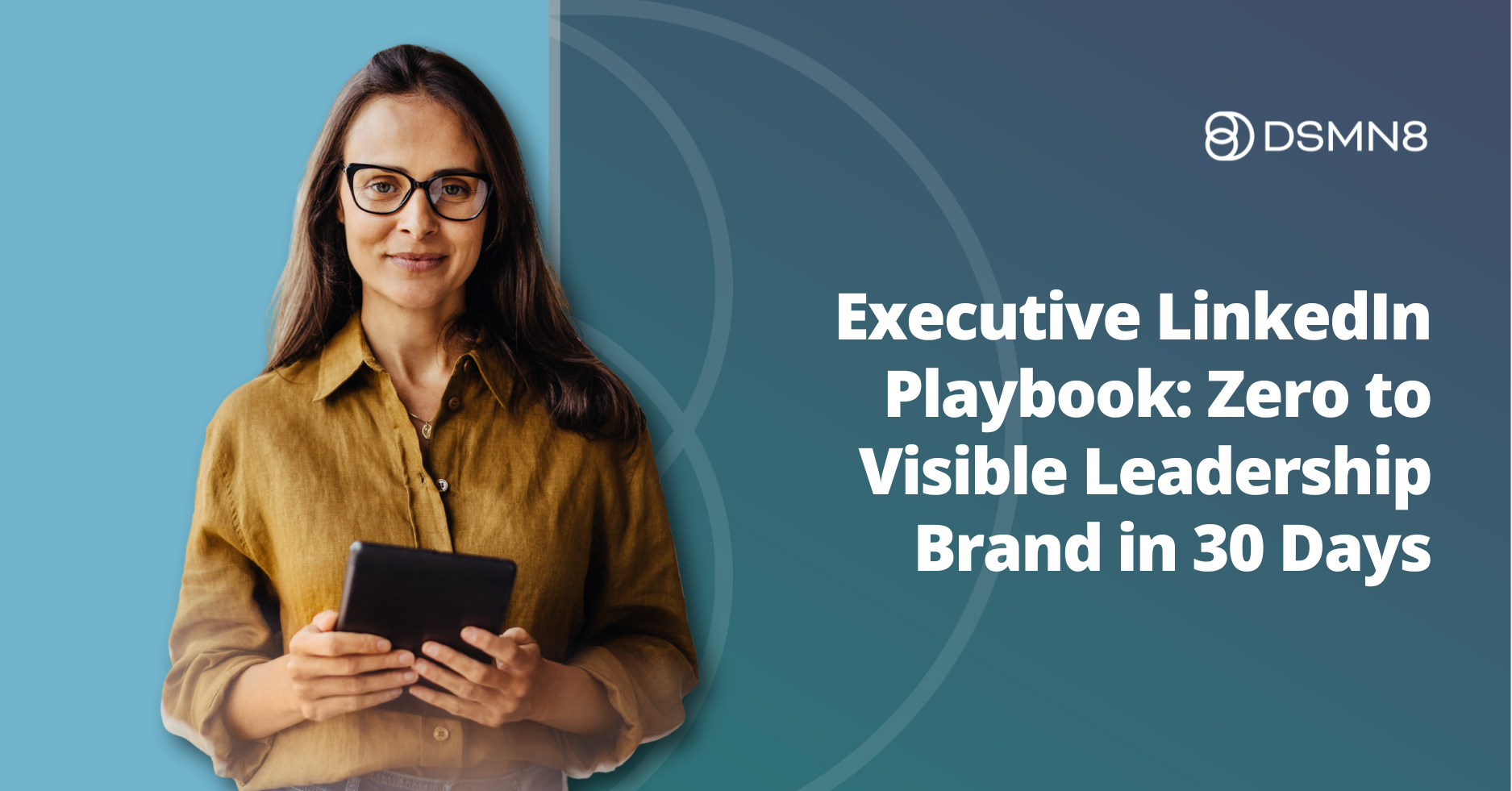 Executive LinkedIn Playbook Zero to Visible Leadership Brand in 30 Days